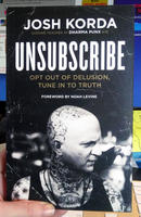Unsubscribe: Opt Out of Delusion, Tune In to Truth