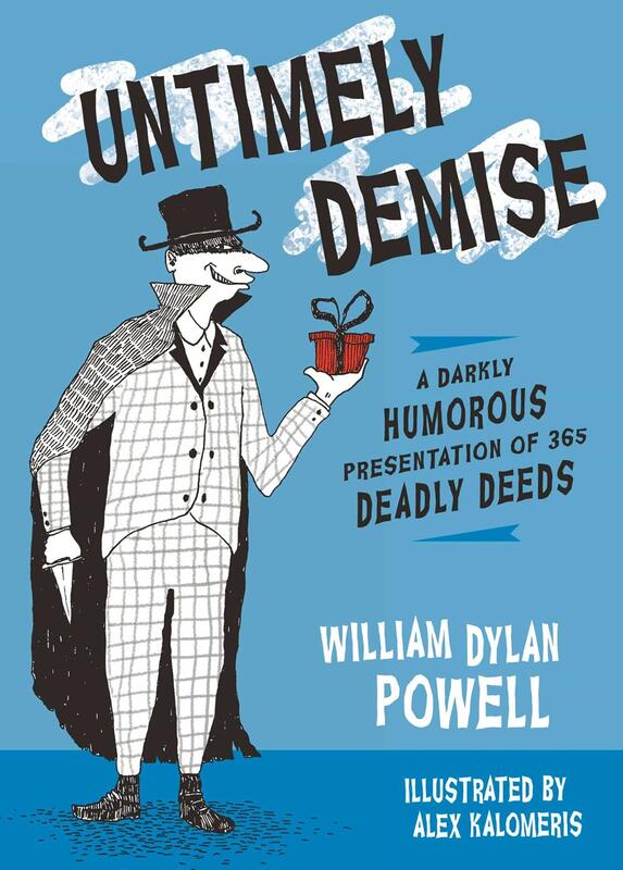 Untimely Demise: A Darkly Humorous Presentation of 365 Deadly Deeds