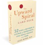 The Upward Spiral Card Deck: 52 Ways to Reverse the Course of Depression...One Small Change at a Time