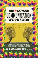 Unfuck Your Communication Workbook: Connect, Collaborate, and Make Yourself Heard
