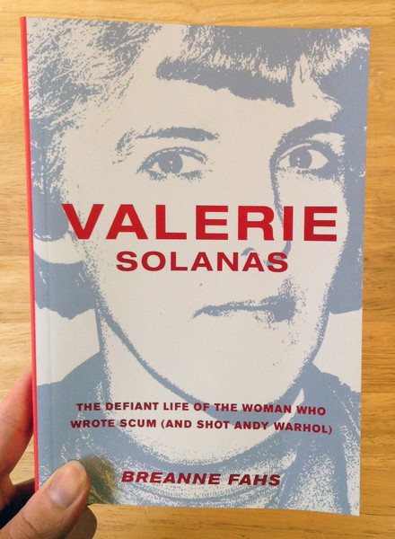 Valerie Solanas: The Defiant Life of the Woman Who Wrote SCUM (and Shot Andy Warhol)