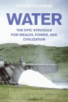 Water: The Epic Struggle for Wealth, Power, and Civilization