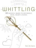 Whittling (Conscious Crafts)