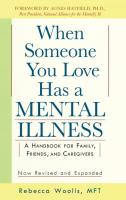 When Someone You Love Has a Mental Illness: A Handbook for Family, Friends, and Caregivers (Revised and Expanded)