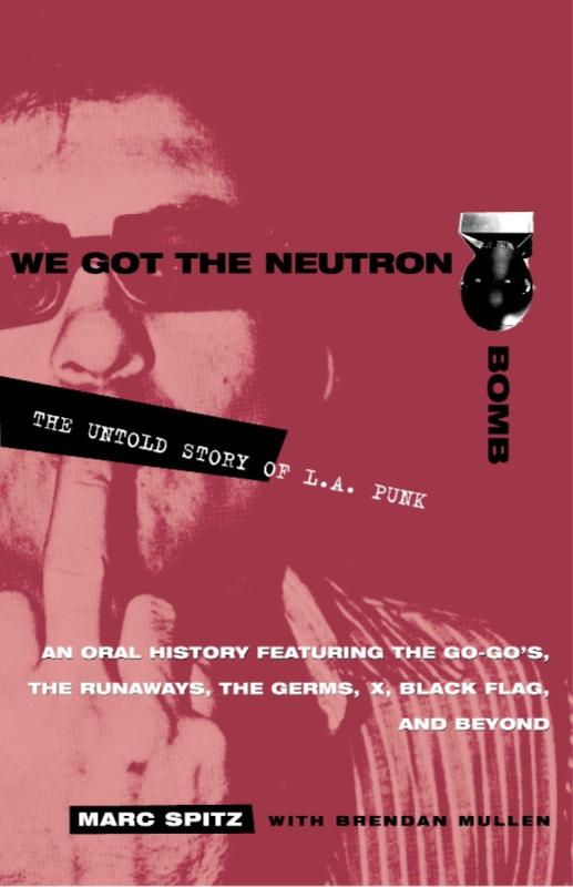 We Got the Neutron Bomb: The Untold Story of L.A. Punk image #1