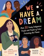 We Have a Dream: Meet 30 Young Indigenous People and People of Color Protecting the Planet