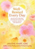 Well-Rested Every Day: 365 Rituals, Recipes, and Reflections for Radical Peace and Renewal 
