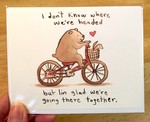 I Don't Know Where We're Headed greeting card