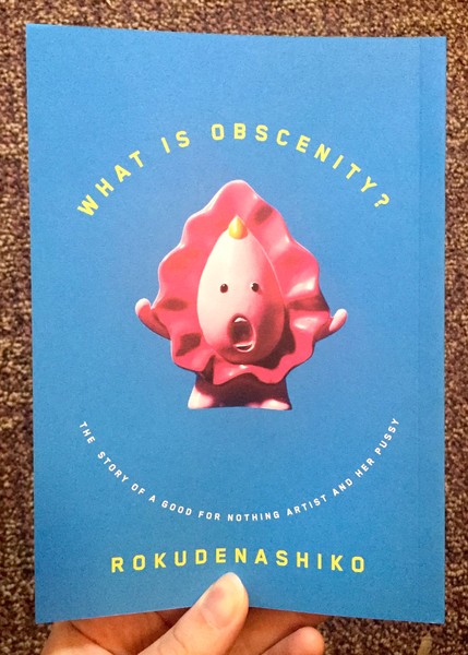 What is Obscenity?: The Story of a Good For Nothing Artist and her Pussy