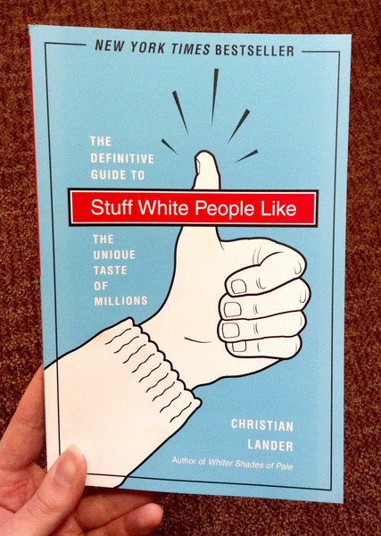Stuff White People Like by Christian Lander