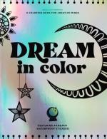 Dream in Color: A Coloring Book for Creative Minds (Featuring 40 Bonus Waterproof Stickers)