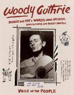 Woody Guthrie: Songs and Art / Words of Wisdom