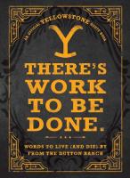 There's Work to be Done: Words to Live (and Die) by From the Dutton Ranch