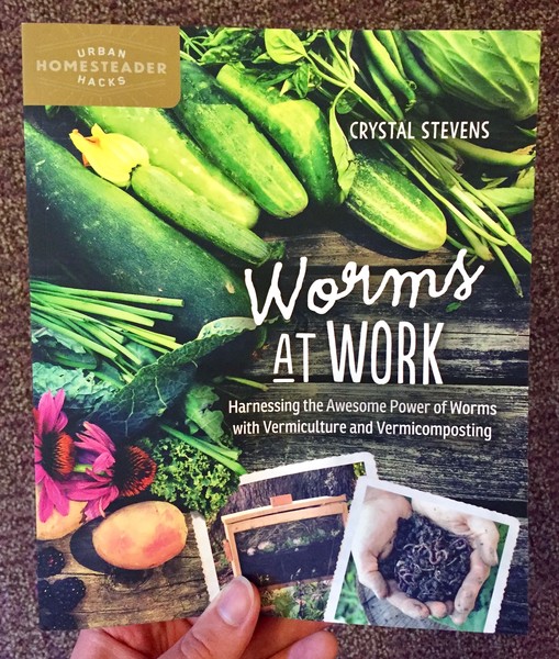 Worms at Work: Harvesting the Awesome Power of Worms with Vermiculture and Vermicomposting by Crystal Stevens [A big pile of veggies and some Polaroids of worms}