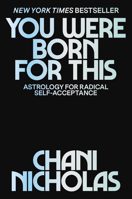 You Were Born for This: Astrology for Radical Self Acceptance