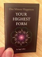 One Minute Happiness: Your Highest Form