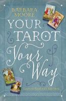 Your Tarot, Your Way: Learn to Read with Any Deck