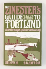 Zinester's Guide to Portland: A Low/No Budget Guide to the Rose City